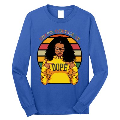 Unapologetically Dope Afro Pride Black History Month Gift Long Sleeve Shirt