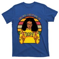 Unapologetically Dope Afro Pride Black History Month Gift T-Shirt