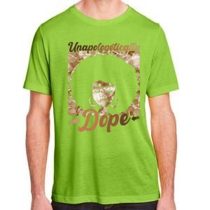 Unapologetically Dope Afro Black History Juneteenth Gift Adult ChromaSoft Performance T-Shirt