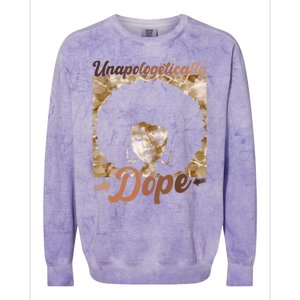 Unapologetically Dope Afro Black History Juneteenth Gift Colorblast Crewneck Sweatshirt