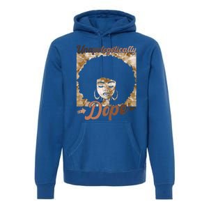 Unapologetically Dope Afro Black History Juneteenth Gift Premium Hoodie