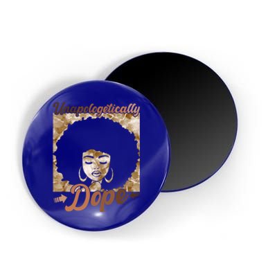 Unapologetically Dope Afro Black History Juneteenth Gift Magnet