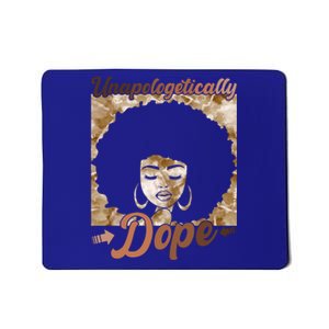 Unapologetically Dope Afro Black History Juneteenth Gift Mousepad