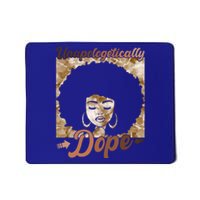 Unapologetically Dope Afro Black History Juneteenth Gift Mousepad