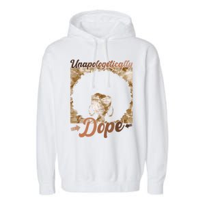 Unapologetically Dope Afro Black History Juneteenth Gift Garment-Dyed Fleece Hoodie