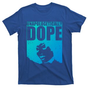 Unapologetically Dope Afro Melanin Black History Month Gift T-Shirt