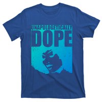 Unapologetically Dope Afro Melanin Black History Month Gift T-Shirt