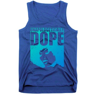 Unapologetically Dope Afro Melanin Black History Month Gift Tank Top