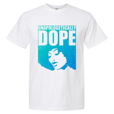 Unapologetically Dope Afro Melanin Black History Month Gift Garment-Dyed Heavyweight T-Shirt