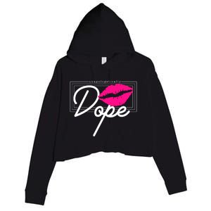 Unapologetically Dope Afro Words For Proud And Strong Funny Gift Crop Fleece Hoodie