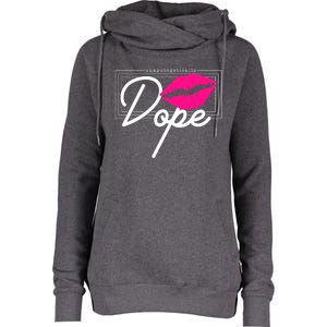 Unapologetically Dope Afro Words For Proud And Strong Funny Gift Womens Funnel Neck Pullover Hood