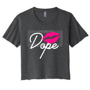 Unapologetically Dope Afro Words For Proud And Strong Funny Gift Women's Crop Top Tee