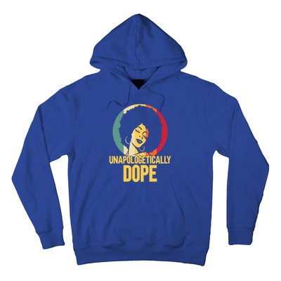 Unapologetically Dope Afro African American Black Funny Gift Hoodie