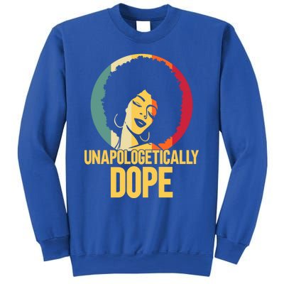 Unapologetically Dope Afro African American Black Funny Gift Sweatshirt