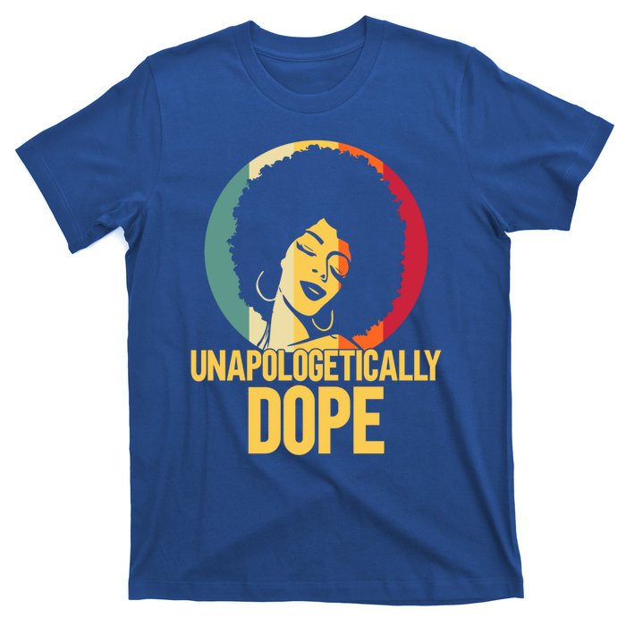 Unapologetically Dope Afro African American Black Funny Gift T-Shirt