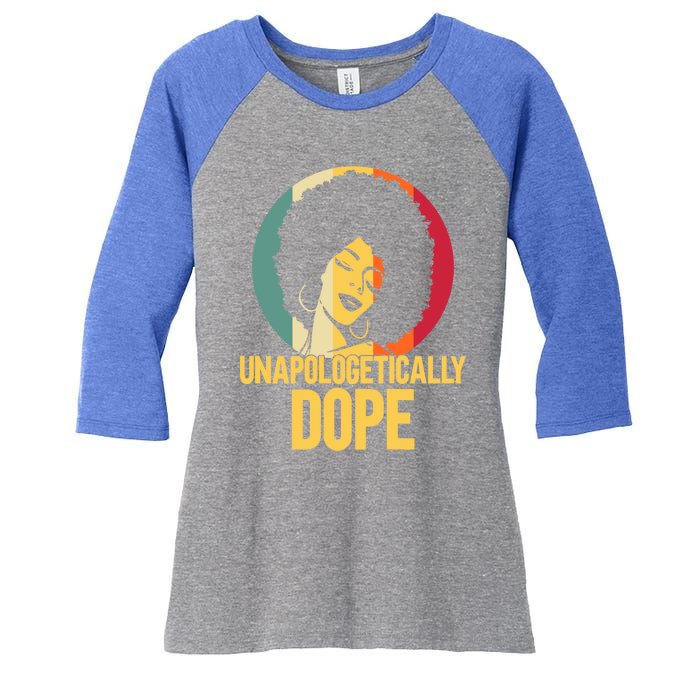 Unapologetically Dope Afro African American Black Funny Gift Women's Tri-Blend 3/4-Sleeve Raglan Shirt