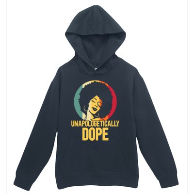 Unapologetically Dope Afro African American Black Funny Gift Urban Pullover Hoodie