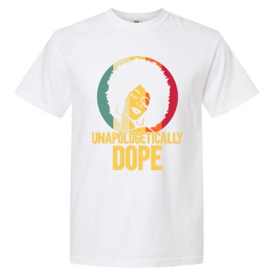 Unapologetically Dope Afro African American Black Funny Gift Garment-Dyed Heavyweight T-Shirt