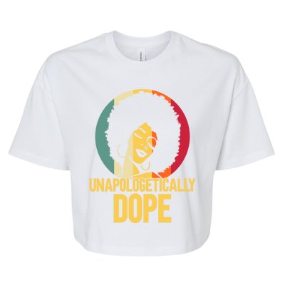 Unapologetically Dope Afro African American Black Funny Gift Bella+Canvas Jersey Crop Tee