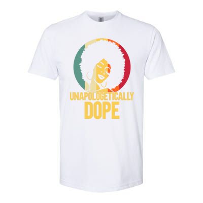 Unapologetically Dope Afro African American Black Funny Gift Softstyle CVC T-Shirt