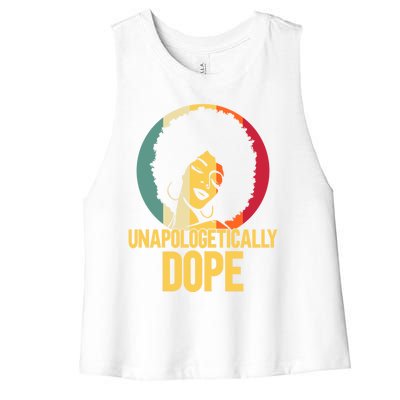 Unapologetically Dope Afro African American Black Funny Gift Women's Racerback Cropped Tank