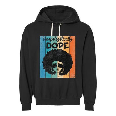 Unapologetically Dope Afro Black History Juneteenth Garment-Dyed Fleece Hoodie