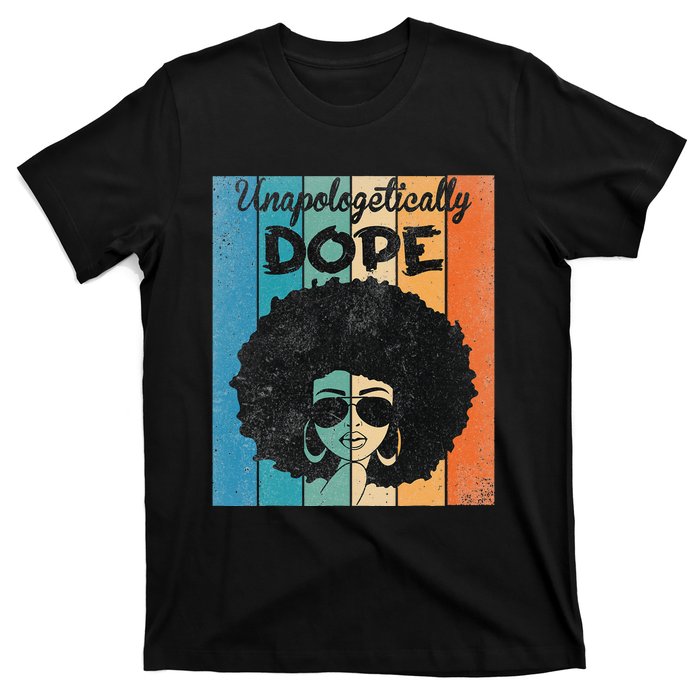 Unapologetically Dope Afro Black History Juneteenth T-Shirt