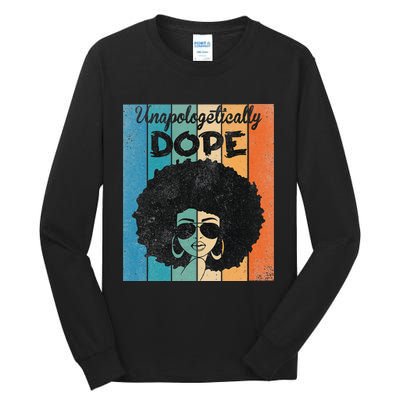 Unapologetically Dope Afro Black History Juneteenth Tall Long Sleeve T-Shirt