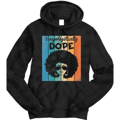 Unapologetically Dope Afro Black History Juneteenth Tie Dye Hoodie