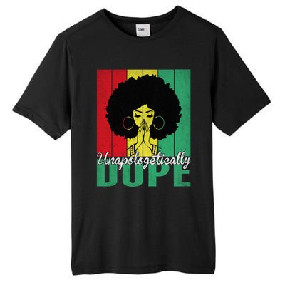 Unapologetically Dope Afro Black History Juneteenth Cool Gift Tall Fusion ChromaSoft Performance T-Shirt