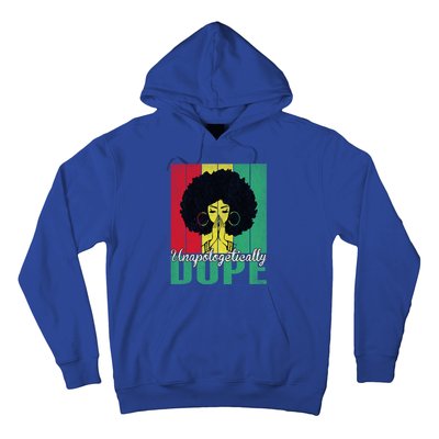 Unapologetically Dope Afro Black History Juneteenth Cool Gift Hoodie