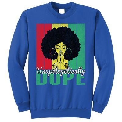 Unapologetically Dope Afro Black History Juneteenth Cool Gift Sweatshirt