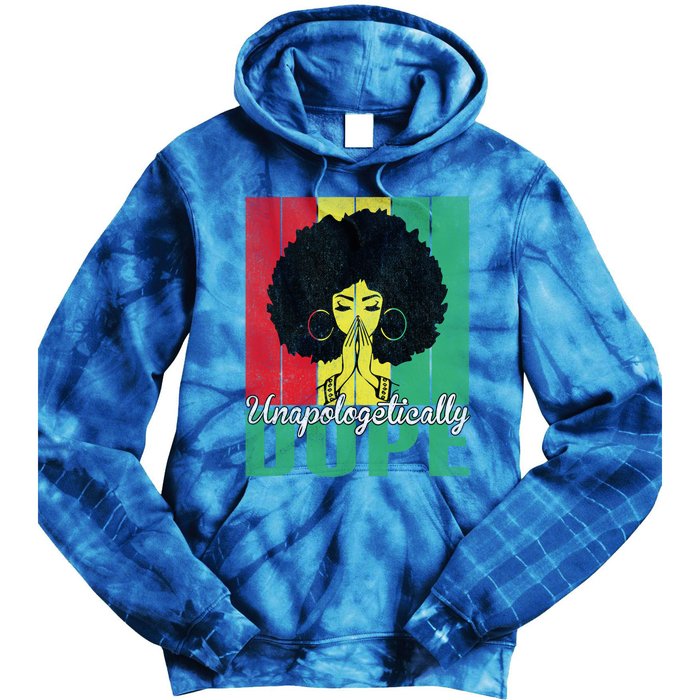 Unapologetically Dope Afro Black History Juneteenth Cool Gift Tie Dye Hoodie