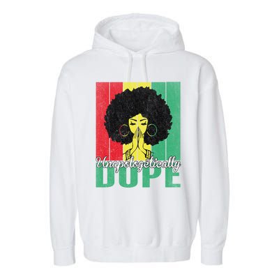 Unapologetically Dope Afro Black History Juneteenth Cool Gift Garment-Dyed Fleece Hoodie