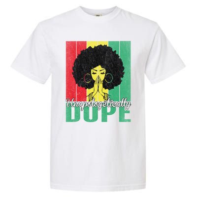 Unapologetically Dope Afro Black History Juneteenth Cool Gift Garment-Dyed Heavyweight T-Shirt