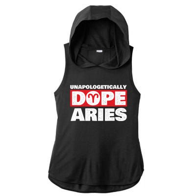 Unapologetically Dope Aries Zodiac Sign Astrology Symbol Gift Ladies PosiCharge Tri-Blend Wicking Draft Hoodie Tank