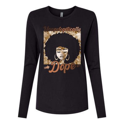 Unapologetically Dope Afro Black History Juneteenth Gift Womens Cotton Relaxed Long Sleeve T-Shirt