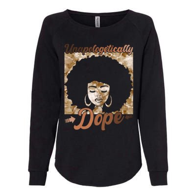 Unapologetically Dope Afro Black History Juneteenth Gift Womens California Wash Sweatshirt