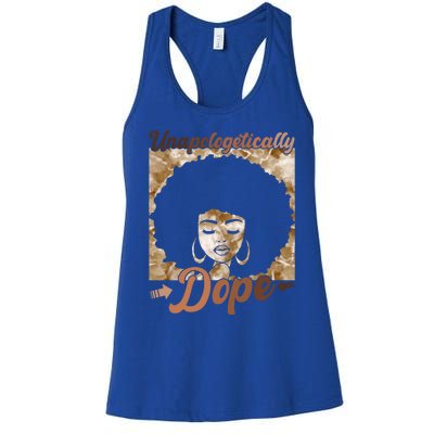 Unapologetically Dope Afro Black History Juneteenth Gift Women's Racerback Tank