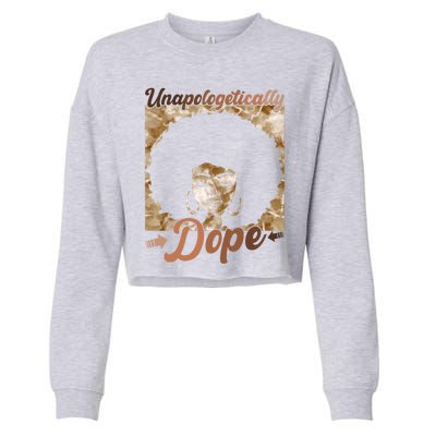 Unapologetically Dope Afro Black History Juneteenth Gift Cropped Pullover Crew