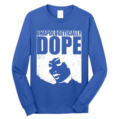 Unapologetically Dope Afro Melanin Black History Month Gift Long Sleeve Shirt