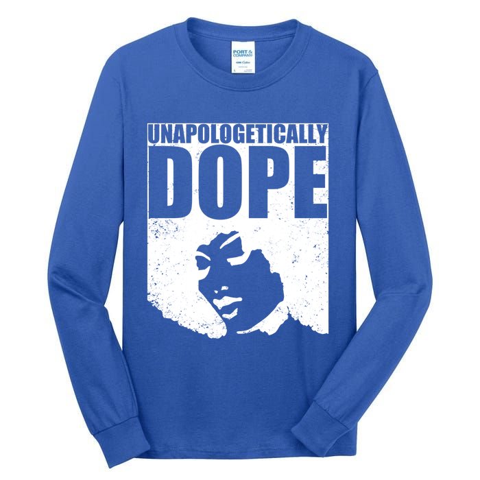 Unapologetically Dope Afro Melanin Black History Month Gift Tall Long Sleeve T-Shirt