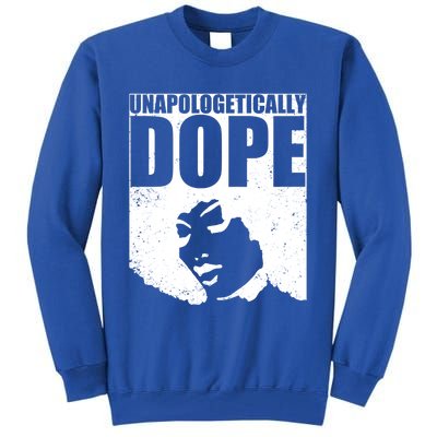 Unapologetically Dope Afro Melanin Black History Month Gift Tall Sweatshirt