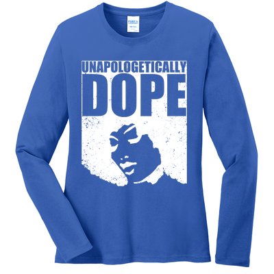 Unapologetically Dope Afro Melanin Black History Month Gift Ladies Long Sleeve Shirt