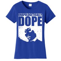 Unapologetically Dope Afro Melanin Black History Month Gift Women's T-Shirt