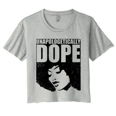 Unapologetically Dope Afro Melanin Black History Month Gift Women's Crop Top Tee