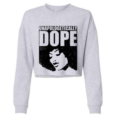 Unapologetically Dope Afro Melanin Black History Month Gift Cropped Pullover Crew