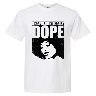 Unapologetically Dope Afro Melanin Black History Month Gift Garment-Dyed Heavyweight T-Shirt