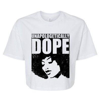 Unapologetically Dope Afro Melanin Black History Month Gift Bella+Canvas Jersey Crop Tee