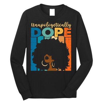 Unapologetically Dope Afro African American Black Pride Long Sleeve Shirt